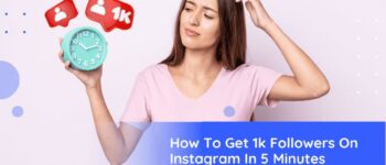 How To Get 1K Followers On Instagram In 5 Minutes [2024 Hacks]